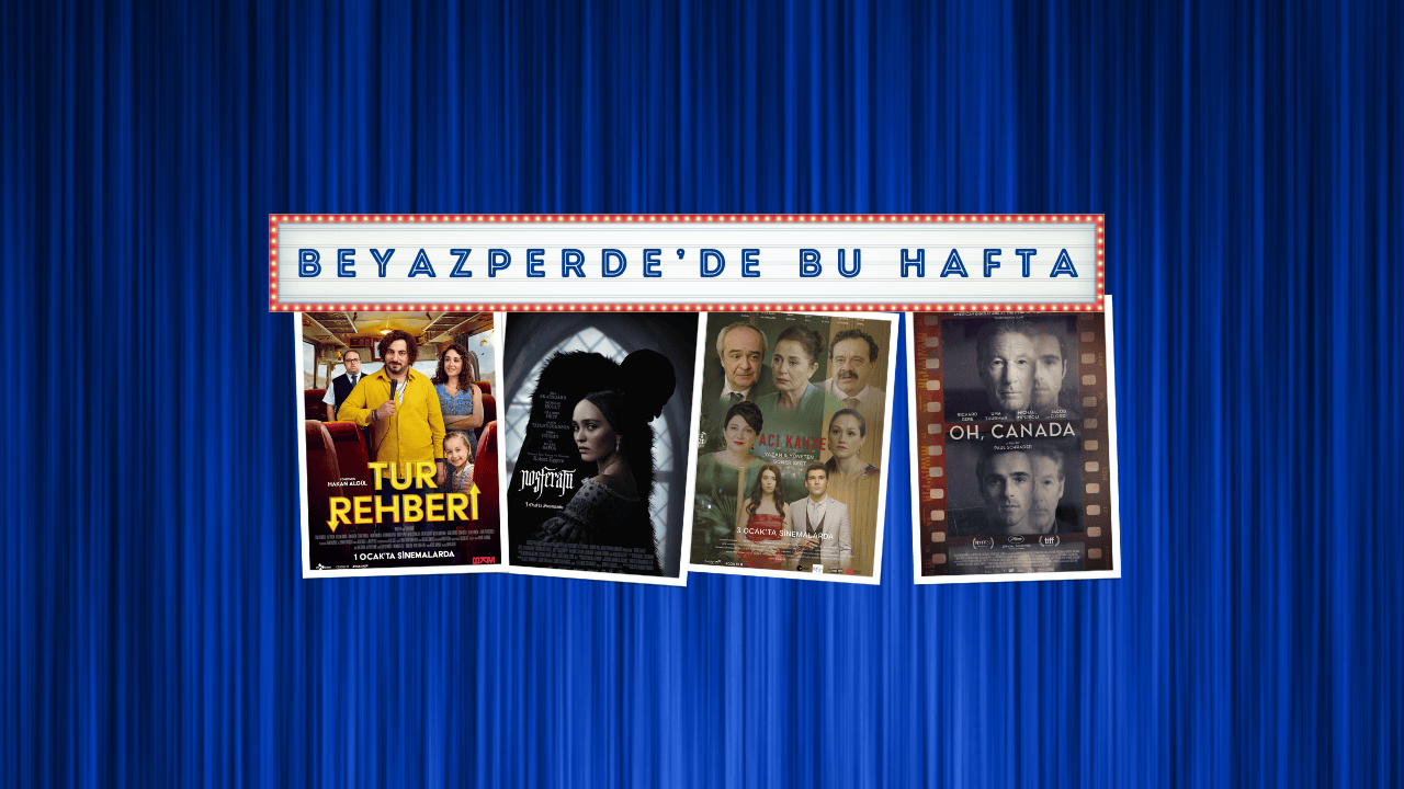 Vizyondaki Filmler: “Tur Rehberi”, “Nosferatu”, “Acı Kahve”, “Oh Canada”